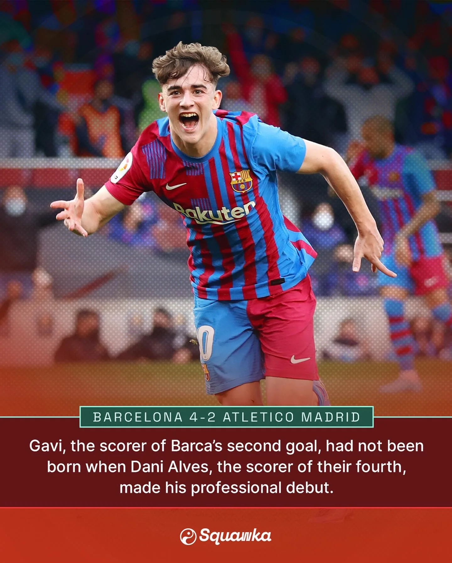 A Barcelona four Atletico Madrid two card in orange and black, with Gavi celebrating and a caption noting he was not born when Dani Alves made his debut.